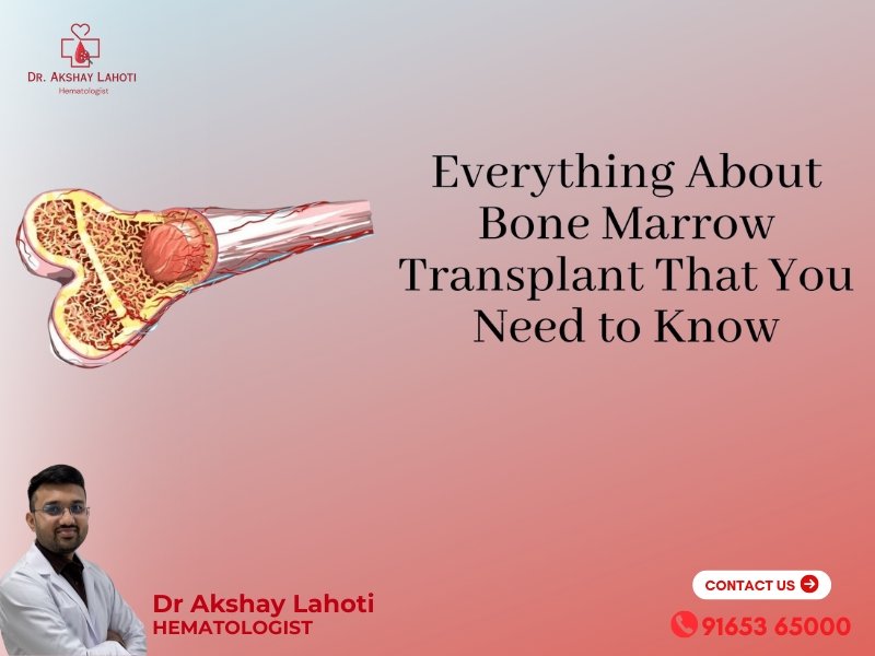 Bone marrow transplant in Indore by Dr Akshay Lahoti, Hematologist in Indore